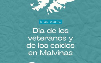 2 de Abril – Día de los Veteranos y de los Caídos en Malvinas