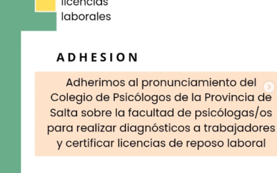 Pronunciamiento: avasallamiento sobre la facultad de Psicólogas/os para realizar diagnósticos a trabajadoras/es y certificar licencias de reposo laboral