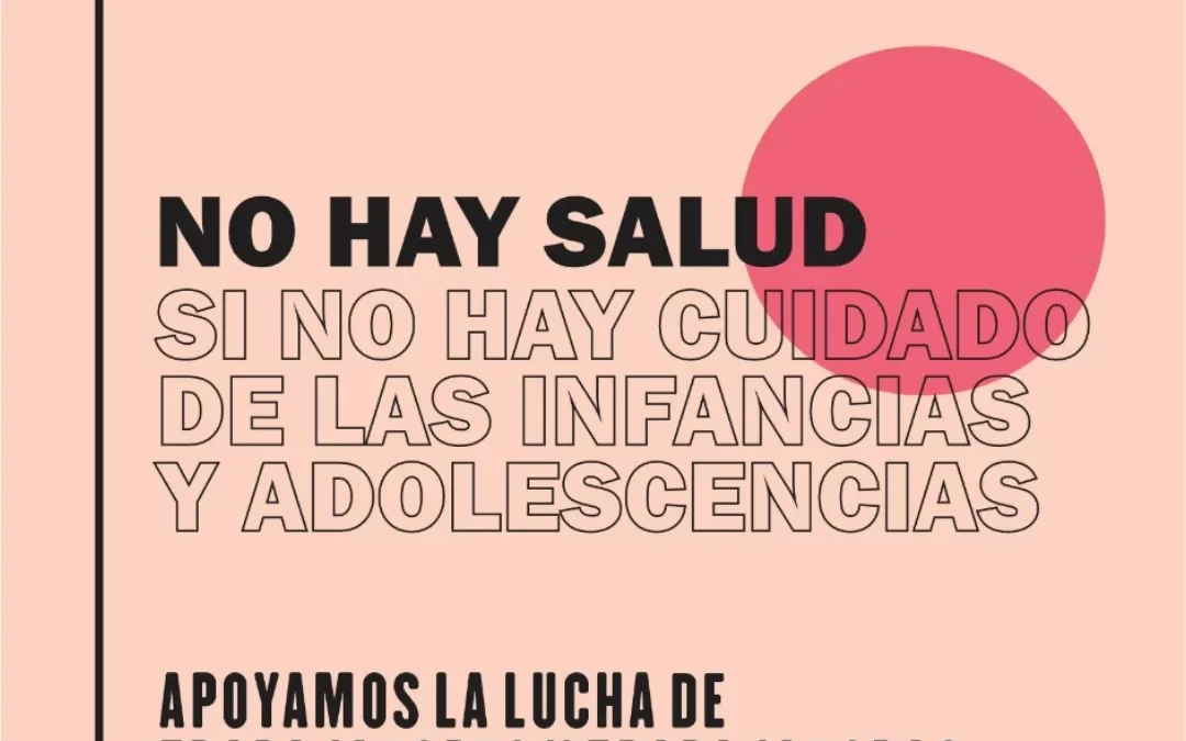 No hay salud si no hay cuidado de las infancias y adolescencias