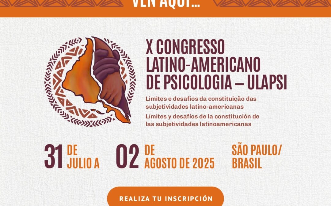Congreso ULAPSI “Límites y desafíos de la constitución de las subjetividades latinoamericanas”