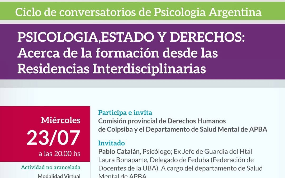 Ciclo de conversatorios de Psicología Argentina Psicología, Estado y Derechos: Acerca de la formación desde las Residencias Interdisciplinarias